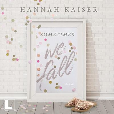 Sometimes we fall - Hannah Kaiser, Audio, 4260158978422