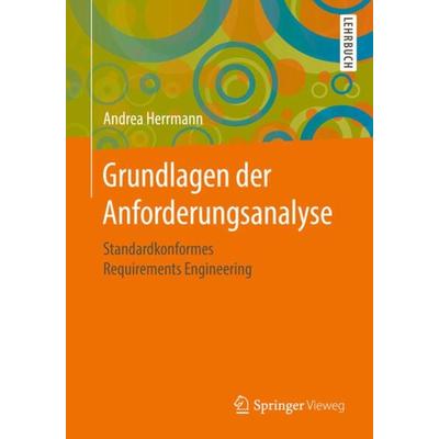 Grundlagen der Anforderungsanalyse, Taschenbuch von Andrea Herrmann, Springer Fachmedien Wiesbaden GmbH, 978-3-658-35459-6