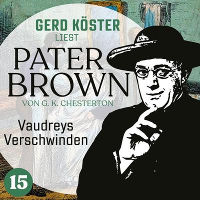 Vaudreys Verschwinden - Gilbert Keith Chesterton, Audio, 4260312215240