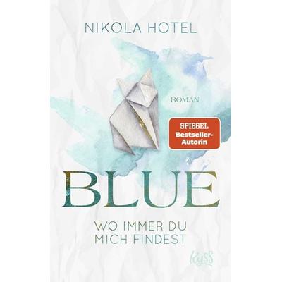 Blue – Wo immer du mich findest, Taschenbuch von Nikola Hotel, Rowohlt Taschenbuch