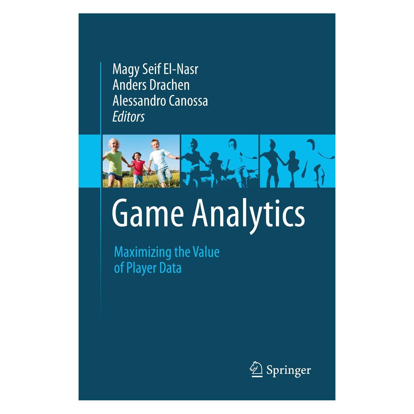 Springer Game Analytics (Englisch, Hardcover, Alessandro Canossa, Anders Drachen, Magy Seif El-Nasr) (86158643)