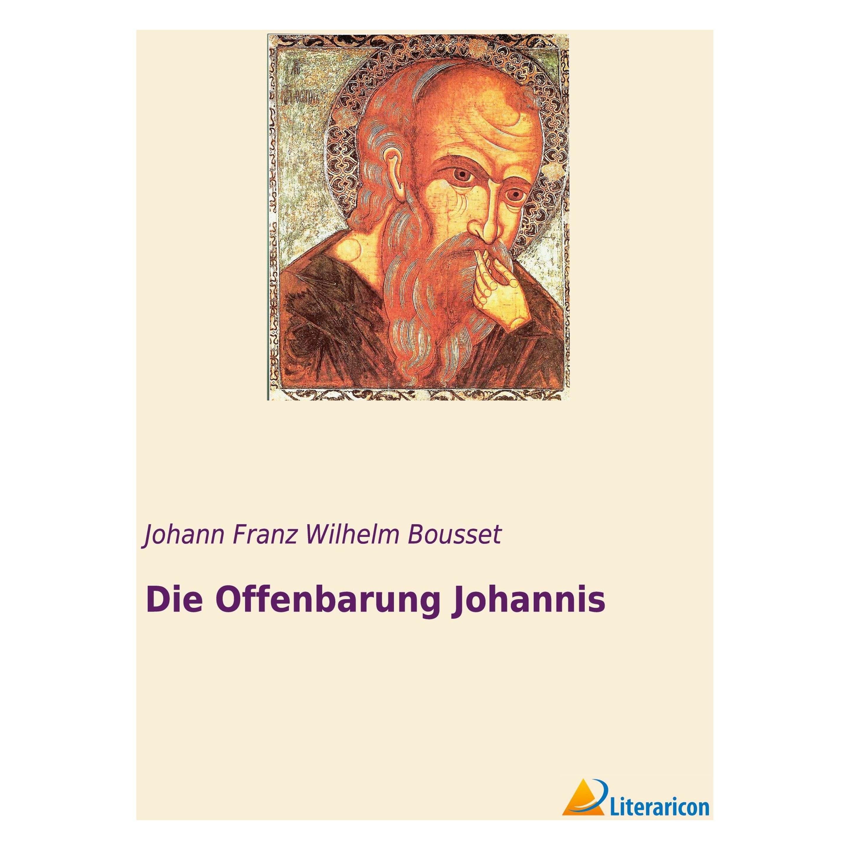 Literaricon Die Offenbarung Johannis (Deutsch, Softcover, Johann Franz Wilhelm Bousset) (53959409)