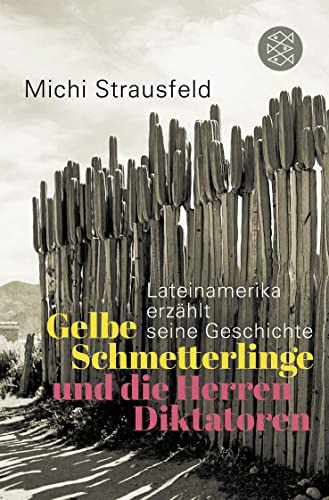 Michi Strausfeld - Gelbe Schmetterlinge und die Herren Diktatoren: Lateinamerika erzählt seine Geschichte - Preis vom 11.10.2026 03:10:56 h