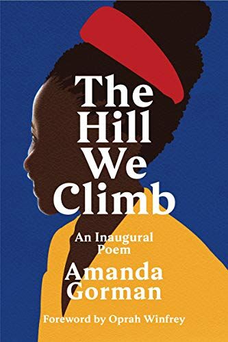 Amanda Gorman - The Hill We Climb: An Inaugural Poem - Preis vom 30.09.2026 09:01:18 h