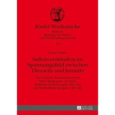 Selbstverständnis im Spannungsfeld zwischen Diesseits und Jenseits, Gebundene Ausgabe von Ulrike Förster, Peter Lang GmbH, Internationaler Verlag der