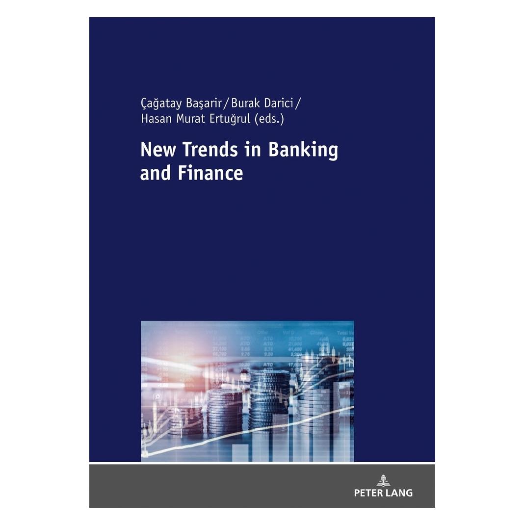 Peter Lang New Trends in Banking and Finance (Englisch, Softcover, Burak Darici, Çagatay Basarir, Murat Ertugrul) (56045662)