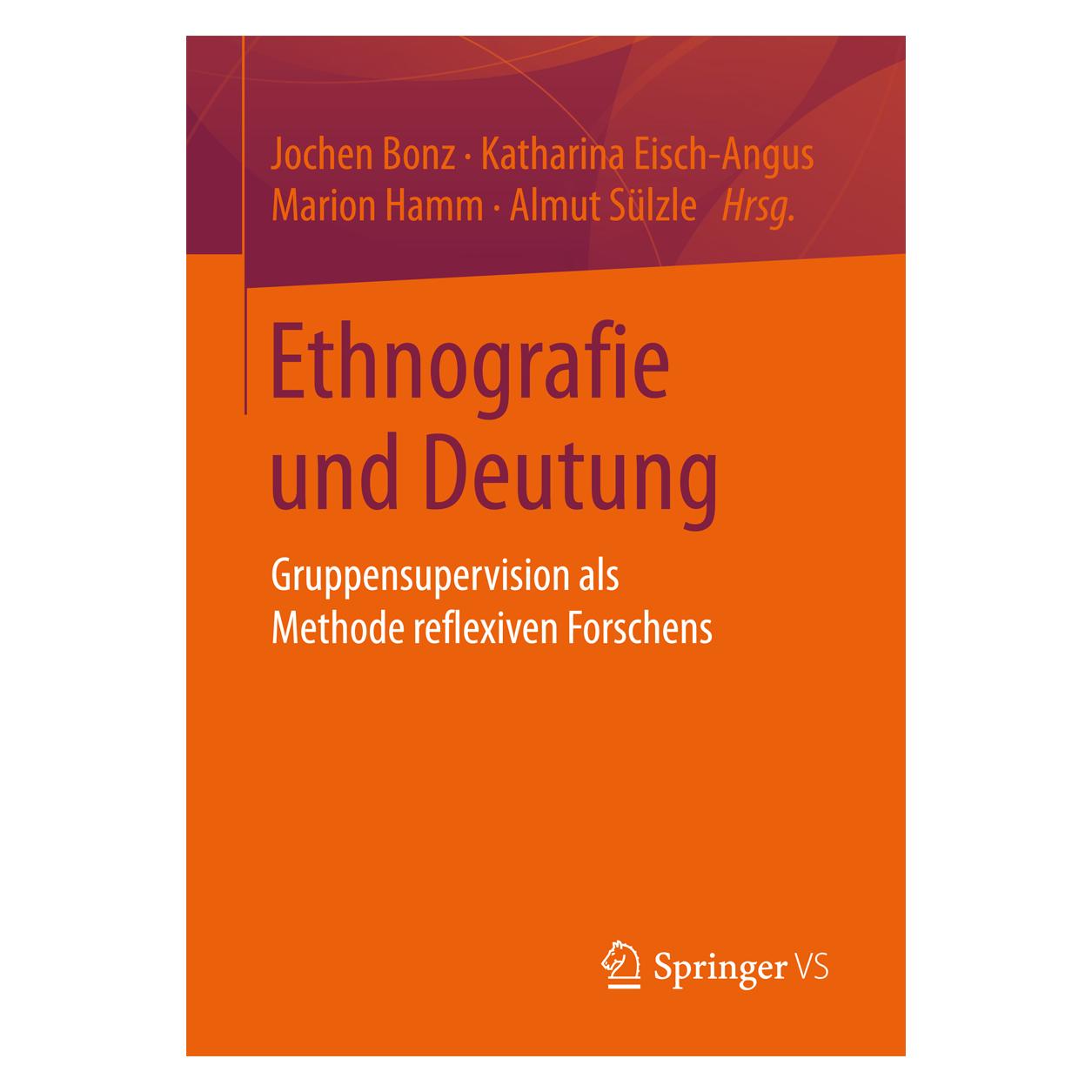 Springer Ethnografie und Deutung (Deutsch, Softcover, Almut Sülzle, Jochen Bonz, Katharina Eisch-Angus, Marion Hamm) (55859312)