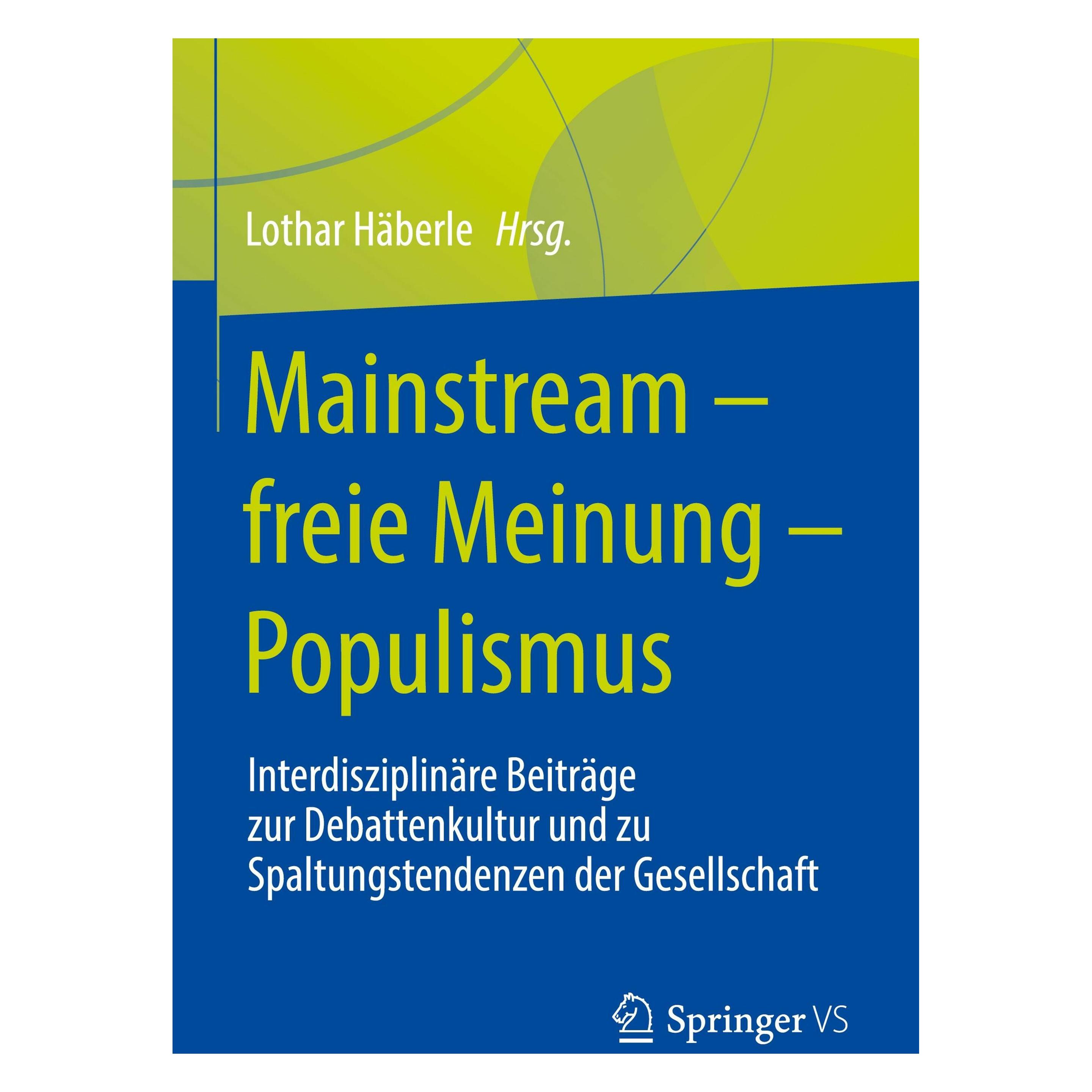 Springer Mainstream - freie Meinung - Populismus (Deutsch, Hardcover, Lothar Häberle) (54329714)