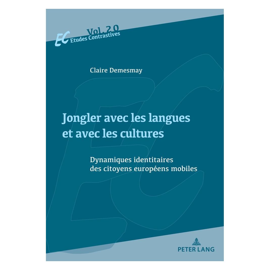 Peter Lang Jongler avec les langues et avec les cultures (Französisch, Softcover, Claire Demesmay) (56971939)