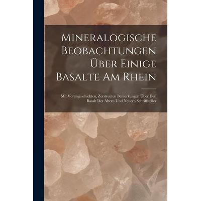 Mineralogische Beobachtungen über einige Basalte am Rhein, Taschenbuch von Anonymous, Legare Street Press, 978-1-01-912821-3