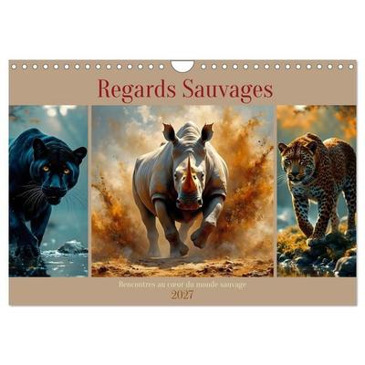 Regards Sauvages – Rencontres au cœur du monde sauvage (Calendrier mural 2027 DIN A4 vertical), CALVENDO calendrier mensuel