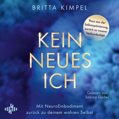 Kein neues Ich - Britta Kimpel, Audio, 9783844946666
