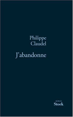Philippe Claudel - J'abandonne - Preis vom 30.09.2026 22:30:23 h