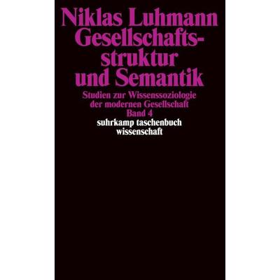 Gesellschaftsstruktur und Semantik, Taschenbuch von Niklas Luhmann, Suhrkamp, 978-3-518-29038-5