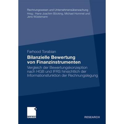Bilanzielle Bewertung von Finanzinstrumenten, Taschenbuch von Farhood Torabian, Betriebswirtschaftlicher Verlag Gabler, 978-3-8349-2392-9