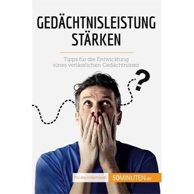 Gedächtnisleistung stärken, Taschenbuch von Géraud Tassignon, 50Minuten.de, 978-2-8080-1821-0