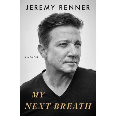 My Next Breath, Taschenbuch von Jeremy Renner, Simon & Schuster Uk, 978-1-398-53951-8