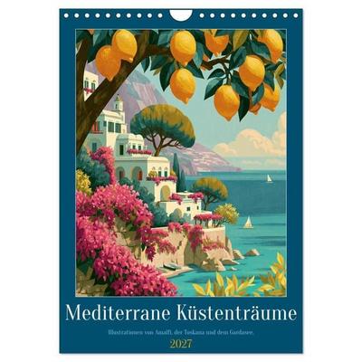 Mediterrane Küstenträume (Wandkalender 2027 DIN A4 hoch), CALVENDO Monatskalender