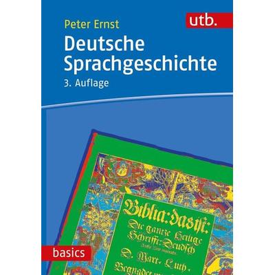 Deutsche Sprachgeschichte, Taschenbuch von Peter Ernst, Utb GmbH, 978-3-8252-5532-9