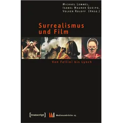 Surrealismus und Film, Fachbücher von Volker Roloff, Michael Lommel, Isabel Maurer Queipo