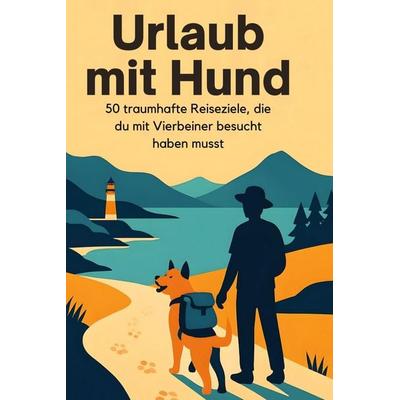 Urlaub mit Hund, Gebundene Ausgabe von Julia Friedrich, BoD - Books on Demand, 978-3-695-34216-7