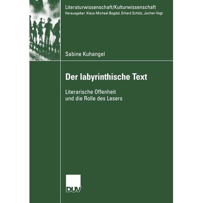 Der Iabyrinthische Text, Taschenbuch von Sabine Kuhangel, Deutscher Universitätsverlag, 978-3-8244-4521-9