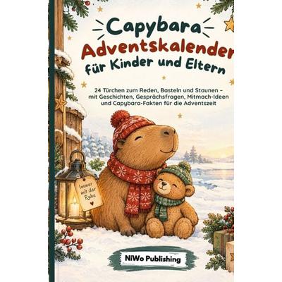 Capybara Adventskalender für Kinder und Eltern, Taschenbuch von NiWo Publishing, NiWo Publishing, 978-3-9828222-5-9