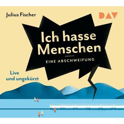 Ich hasse Menschen 1. Eine Abschweifung - Julius Fischer, CD, 9783742406613