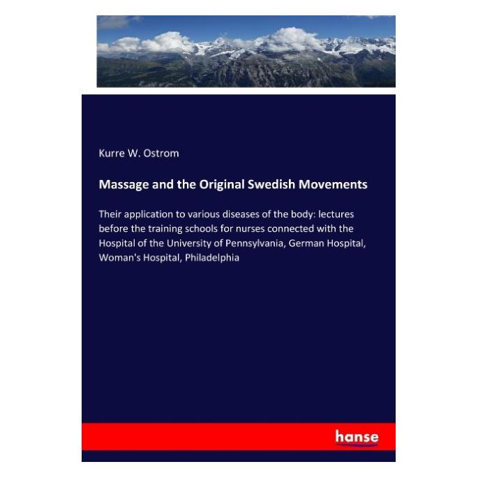 Hansebooks Massage and the Original Swedish Movements (Englisch, Softcover, Kurre W Ostrom, Kurre W. Ostrom) (55913409)