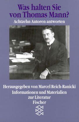 Marcel Reich-Ranicki - Was halten Sie von Thomas Mann? Achtzehn Autoren antworten. - Preis vom 14.10.2026 23:07:16 h