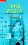 Wilson, F. Paul - Tollwütig: Roman - Preis vom 12.10.2026 11:37:12 h