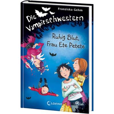 Ruhig Blut, Frau Ete Petete / Die Vampirschwestern Band 12, Gebundene Ausgabe von Franziska Gehm, Loewe