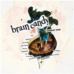 BMG Rights Management, Schallplatten, Brain Candy (Hockey Dad)