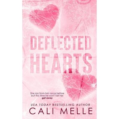 Deflected Hearts, Taschenbuch von Cali Melle, Cali Melle Radcliff, 978-1-960963-02-4