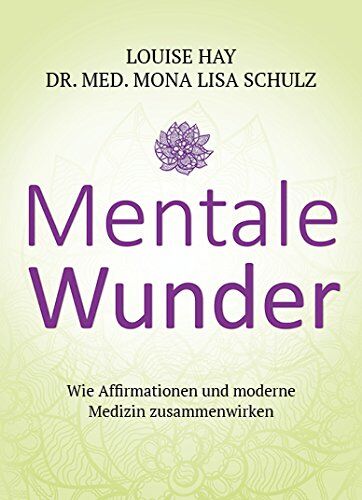 Louise Hay - Mentale Wunder: Wie Affirmationen und moderne Medizin zusammenwirken - Preis vom 30.09.2026 22:30:23 h