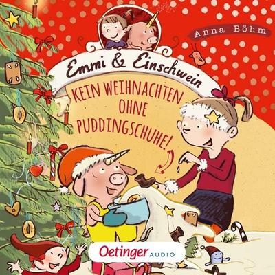 Emmi & Einschwein 4. Kein Weihnachten ohne Puddingschuhe! - Anna Böhm, Audio, 9783837367638