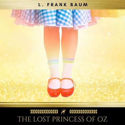 The Lost Princess of Oz - L. Frank Baum, Audio, 9782900999448