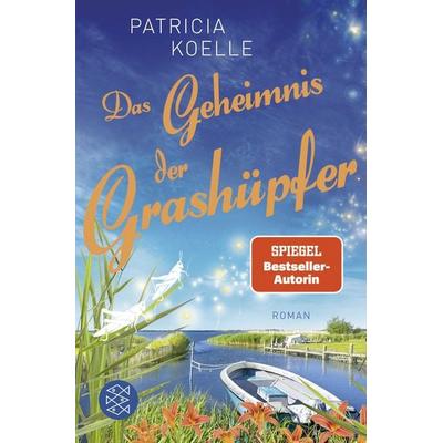 Das Geheimnis der Grashüpfer, Taschenbuch von Patricia Koelle, Fischer Taschenbuch Verlag