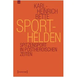 Sporthelden, Fachbücher von Karl-Heinrich Bette