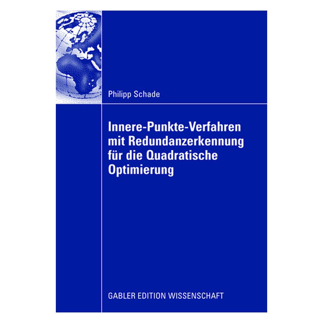 Gabler Innere-Punkte-Verfahren mit Redundanzerkennung für die Quadratische Optimierung (Deutsch, Softcover, Philipp Schade) (55190749)