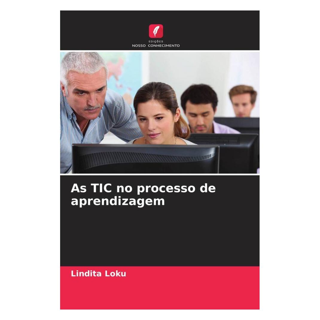 Edicoes Nosso Conhecimento As TIC no processo de aprendizagem (Softcover, Lindita Loku) (56800713)