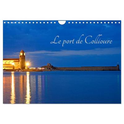 Le port de Collioure (Calendrier mural 2026 DIN A4 vertical), CALVENDO calendrier mensuel