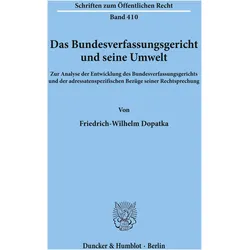 Das Bundesverfassungsgericht und seine Umwelt., Fachbücher von Friedrich-Wilhelm Dopatka