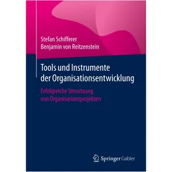 Tools und Instrumente der Organisationsentwicklung, Fachbücher von Stefan Schifferer, Benjamin von Reitzenstein