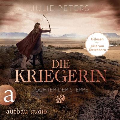 Die Kriegerin - Tochter der Steppe - Julie Peters, Audio, 9783757013950