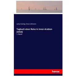 Tagbuch einer Reise in Inner-Arabien (1914), Ratgeber von Julius Euting, Enno Littmann