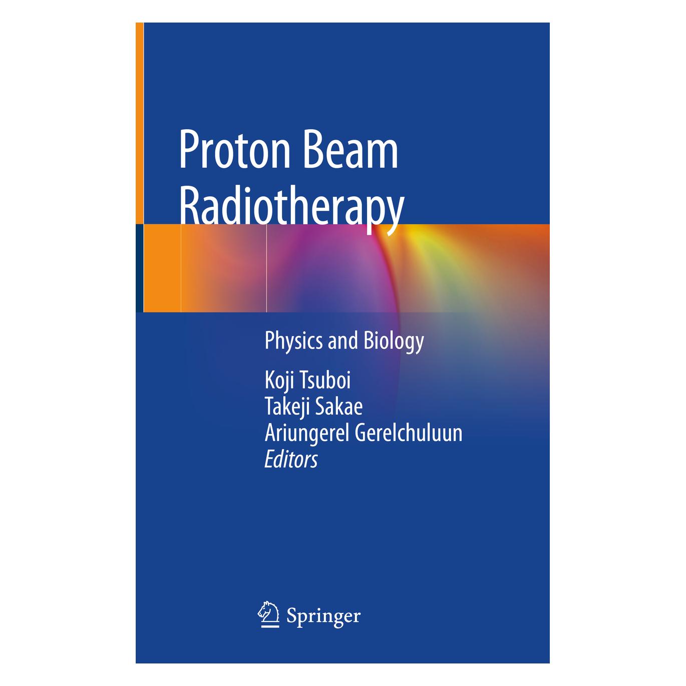 Springer Proton Beam Radiotherapy (Englisch, Hardcover, Ariungerel Gerelchuluun, Koji Tsuboi, Takeji Sakae) (71873844)