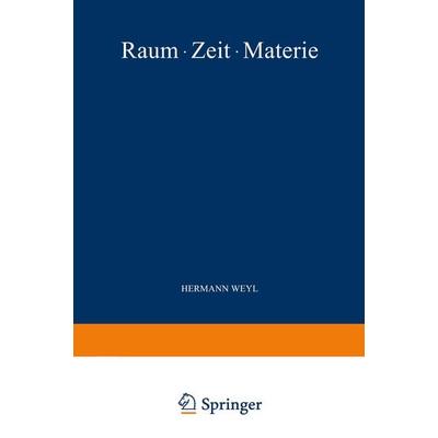 Raum · Zeit · Materie, Taschenbuch von Hermann Weyl, Springer Berlin, 978-3-642-98139-5