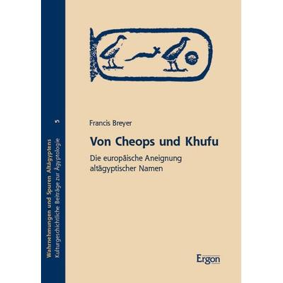 Von Cheops und Khufu, Taschenbuch von Francis Breyer, Ergon, 978-3-9874021-5-9