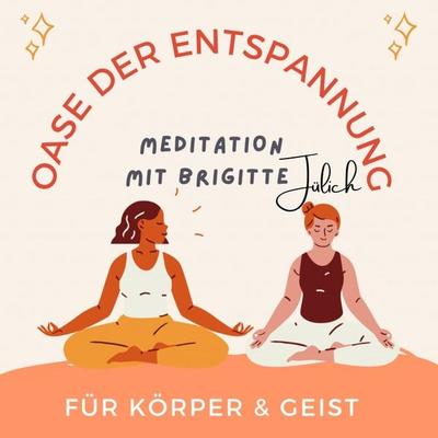 Oase der Entspannung - Brigitte Jülich, Audio, 9783987628139